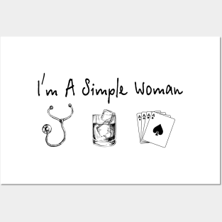 I'm A Simple Woman Nurse Whisky Cards Posters and Art